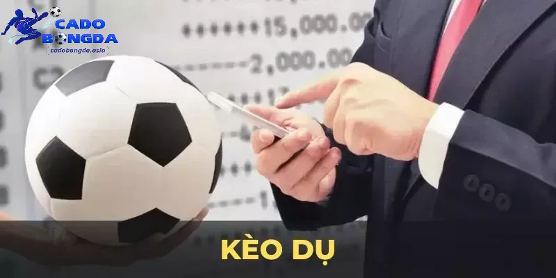 Các cách nhận biết kèo dụ Những dấu hiệu nhận biết về kèo dụ